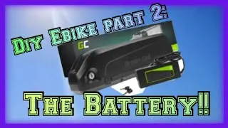 Diy Ebike part 2: The Battery!