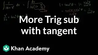 Integrals: Trig Substitution 2