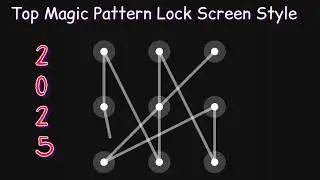 Top Magic pattern Lock Screen Style 2025 #pattern #lock #style #viralvideo #viral #automobile