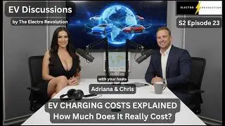 EV Discussions Podcast &mdash; S2Ep23 &mdash; EV Charging Costs Explained &mdash; How Much Does It Really Cost?