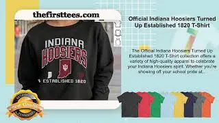 Official Indiana Hoosiers Turned Up Established 1820 T-Shirt