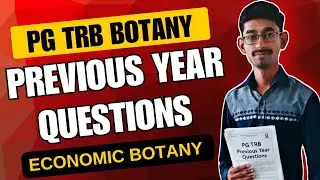PG TRB Botany | Economic Botany PYQs Explained (2013-2022)