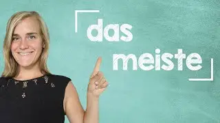 German Lesson (23) - das meiste - meistens - am meisten - B2
