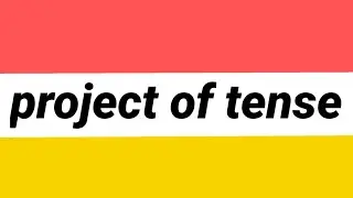 how to make project of tense