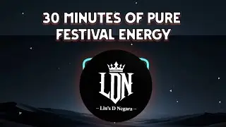 30 Minutes of Festival EDM That Keeps You Hooked