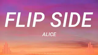 ALICE - Flip Side (Lyrics music)