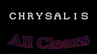 Chrysalis - All Clears