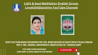 26Jan Don't let fear make decisions for u, Maktub by P Coelho P100, Aanapansati Meditation MadhuSoni