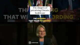 The Dangers of Privatizing Ontario Healthcare