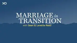 Marriage In Transition Podcast Trailer | XO Podcast Network