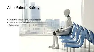 Multimedia presentation AI in healthcare and patient safety 3