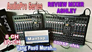 Mixer Ashley ProAudio Series - Review Test Mixer 8 dan 12 chanel - 99dsp efek murah mantap bro