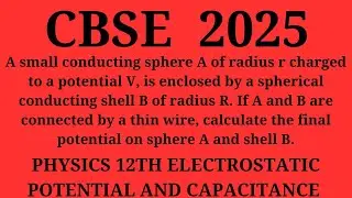A small conducting sphere A of radius r charged to a potentia V, is enclosed by a spherical conduct