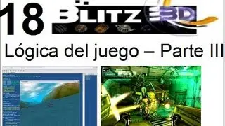 Video 18- Blitz 3d - Creando la l&oacute;gica parte III