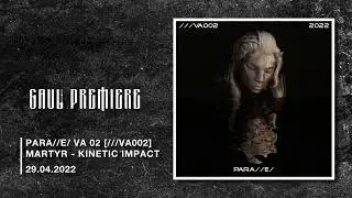 PREMIERE // Martyr - Kinetic Impact [///VA002]