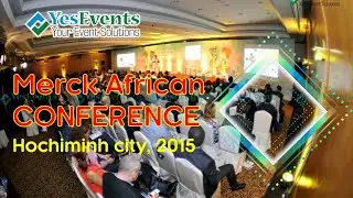 Conference for Merck Africa | Reliable Event Company in Vietnam - YesEvents