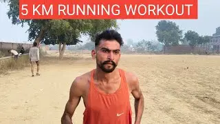 5 KM RUNNING WORKOUT 