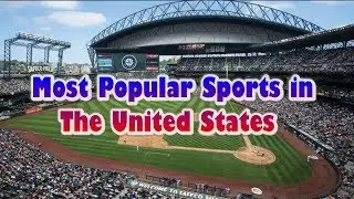 Most Popular Sports in The United States
