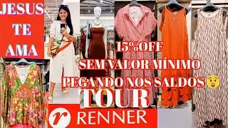 TOUR NA RENNER NOVIDADES 15%OFF SEM VALOR M&Iacute;NIMO PEGANDO NOS SALDOS/CUPOM ROSOARES #tour 