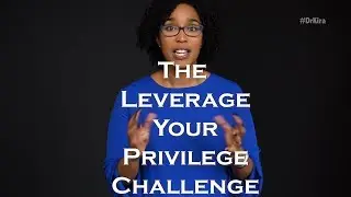 It's Time for the Leverage Your Privilege Challenge!