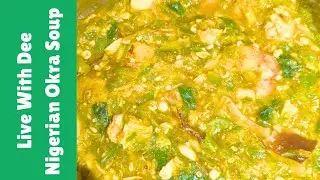 Making Dinner with Dee - Nigerian okra soup