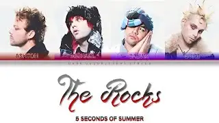 5 Seconds Of Summer 'The Rocks' Lyrics [Color Coded ENG_ESP]