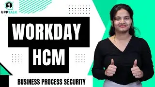 Безопасность бизнес-процессов Workday HCM | Безопасность бизнес-процессов в Workday HCM | Workday...