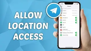 How to Allow Telegram to Access Location - Full Guide