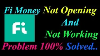 How to Fix Fi Money App  Not Opening  / Loading / Not Working Problem in Android Phone
