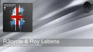 R3cycle & Roy Lebens - Thousand Pounds (Cherry (UA) Remix) [Bonzai Progressive]