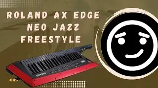 ~ROLAND AX EDGE FREESTYLE SOLO~