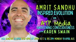 Inspired Evolution Amrit Sandhu on ATP Media with KAren Swain