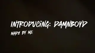 Introducing: DamnBoyD - Motives + Love for music
