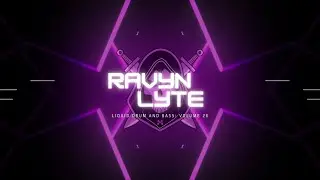 Ravyn Lyte Liquid & Drum Bass: Volume 26
