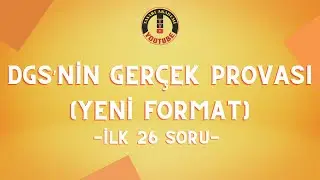 DGS'nin GERÇEK PROVASI(YENİ FORMAT) (TG12)(İLK 26 SORU)