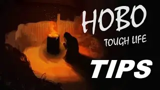 Hobo Tough Life Tips