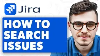 How To Search Issues In Jira [2025 Guide]