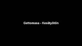 Gettomasa - Kesätyötön