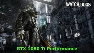 [Watch Dogs] [PC] [i7 7700K] [GTX 1080 Ti] [4K]