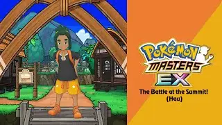 🎼 The Battle at the Summit! (Hau) (Pok&eacute;mon Masters EX) HQ 🎼