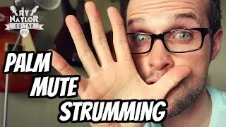 Guitar Muted Strumming - Acoustic Guitar Palm Mute Strumming Lesson