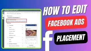 How to edit Facebook ads placement
