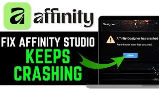 КАК ИСПРАВИТЬ ПОСТОЯННЫЕ ВЫЛЕТЫ AFFINITY STUDIO! | НОВЫЙ ОБНОВЛЕННЫЙ УРОК 2026!