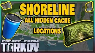 ALL SHORELINE CACHE LOCATIONS - ESCAPE FROM TARKOV