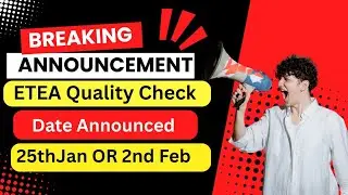 Etea Quality Check Phase 2 | 25 And 26 January expected? | Surplus, merit list, orders, new updates