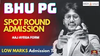 BHU PG Spot Round Admission 2025 By #neersir