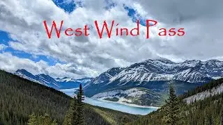 WEST WIND PASS - Best ROI hike in Kananaskis, for spectacular scenery.
