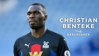 Christian Benteke's Return to Form In 2021