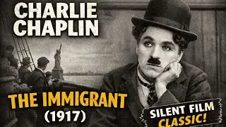 Charlie Chaplin &ndash; The Immigrant (1917) | Silent Comedy Full Movie | Public Domain