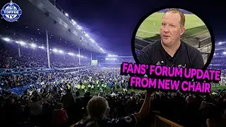 Everton Fans' Forum Chair Wants YOUNGER Fan Representatives